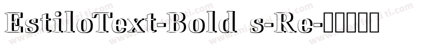 EstiloText-Bold s-Re字体转换